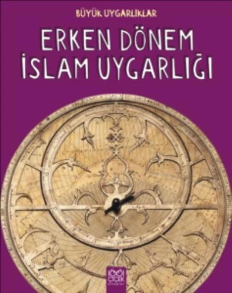 Erken Dönem İslam Uygarlığı Büyük Uygarlıklar ürün görseli