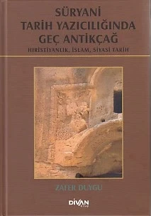 Süryani Tarih Yazıcılığında Geç Antikçağ (Ciltli) ürün görseli
