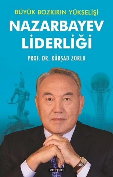 Nazarbayev Liderliği - Büyük Bozkırın Yükselişi ürün görseli