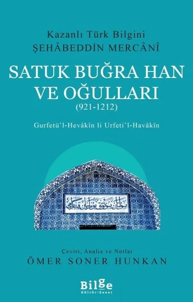 Satuk Buğra Han ve Oğulları (921-1212) - Gurfetü’l-Hevakin li Urfeti’l-Havakin ürün görseli