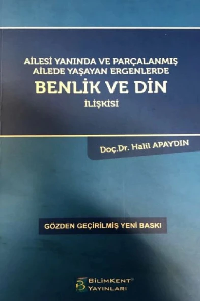 Ailesi Yanında ve Parçalanmış Ailede Yaşayan Ergenlerde Benlik ve Din İlişkisi ürün görseli