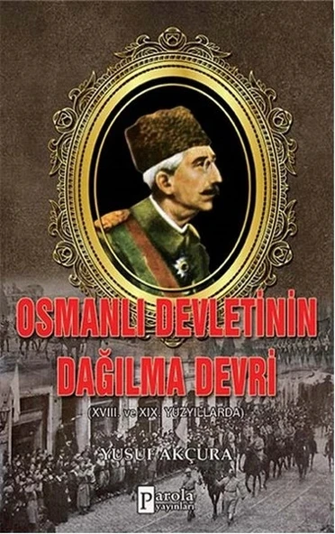 Osmanlı Devletinin Dağılma Devri  XVIII. Ve XIX Yüzyıllarda ürün görseli