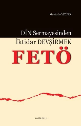 Din Sermayesinden İktidar Devşirmek: FETÖ ürün görseli