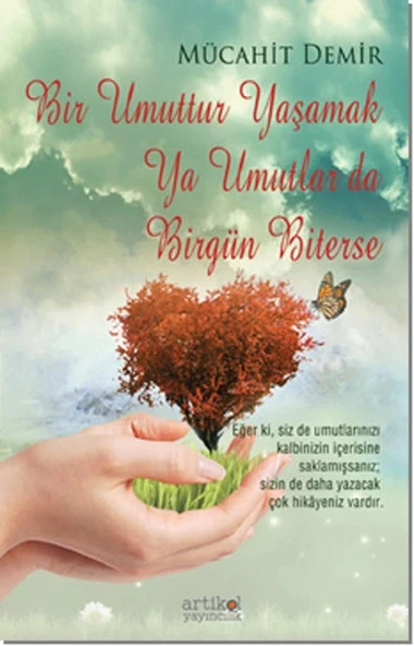 Bir Umuttur Yaşamak Ya Umutlar Da Birgün Biterse ürün görseli