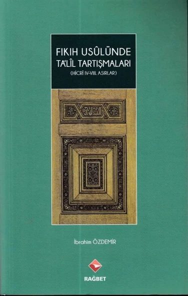 Fıkıh Usulünde Talil Tartışmaları - (Hicri ıv.-vııı.Asırlar) ürün görseli