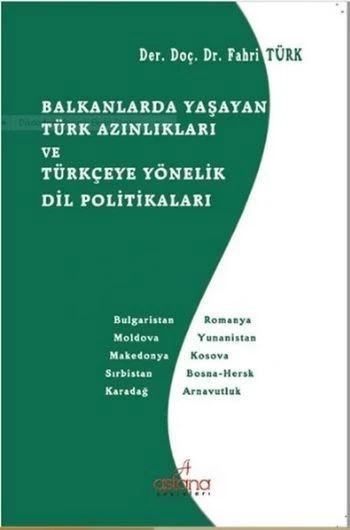 Balkanlarda Yaşayan Türk Azınlıkları ve Türkçeye Yönelik Dil Politikaları ürün görseli