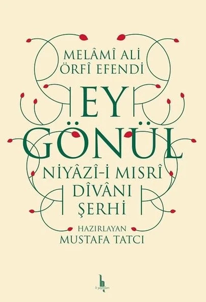 Ey Gönül - Niyazıi Mısri Divanı Şerhi ürün görseli