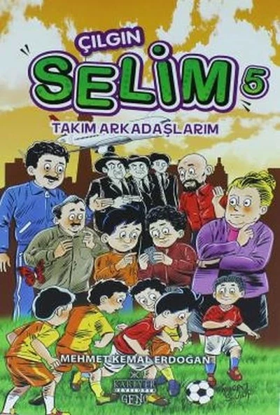 Çılgın Selim 5 - Takım Arkadaşlarım ürün görseli