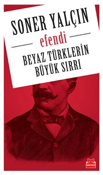 Beyaz Türklerin Büyük Sırrı - Efendi ürün görseli