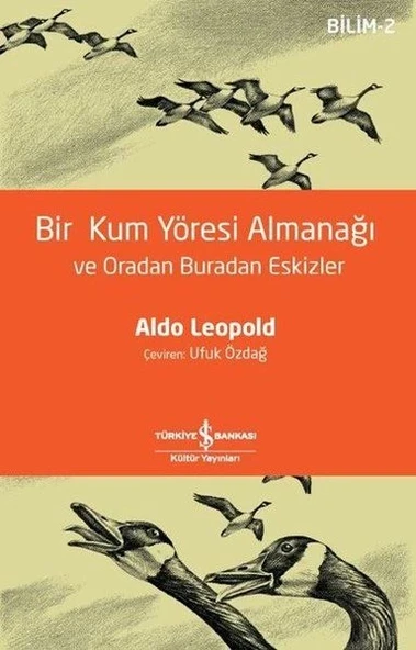 Bir Kum Yöresi Almanağı ve Oradan Buradan Eskizler - Bilim 2 - A Sand County Almanac and Sketches He ürün görseli