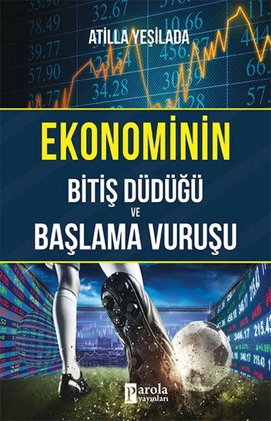 Ekonominin Bitiş Düdüğü ve Başlama Vuruşu ürün görseli