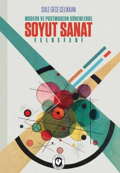 Modern ve Postmodern Dönemlerde Soyut Sanat Felsefesi ürün görseli