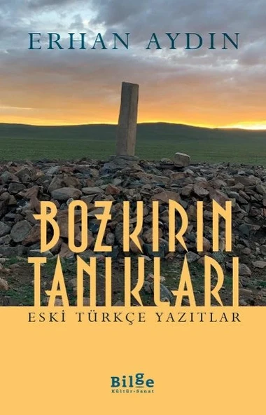 Bozkırın Tanıkları -  Eski Türkçe Yazıtlar ürün görseli