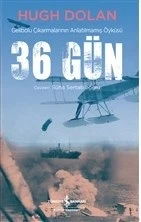 36 Gün - Gelibolu Çıkarmalarının Anlatılmamış Öyküsü ürün görseli