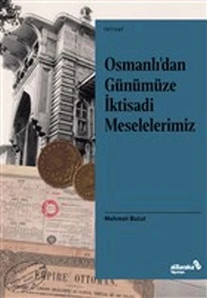 Osmanlı’dan Günümüze İktisadi Meselelerimiz ürün görseli