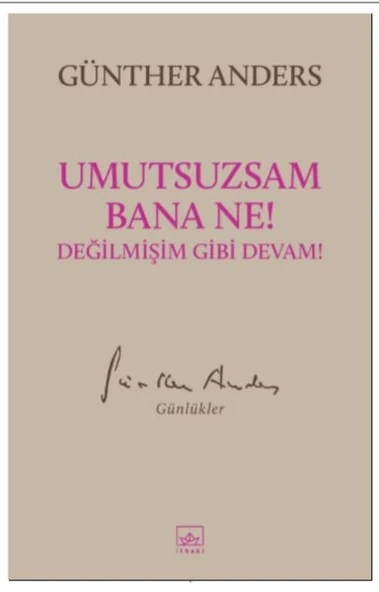 Umutsuzsam Bana Ne! Değilmişim Gibi Devam! ürün görseli