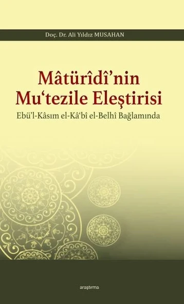 Matüridi'nin Mutezile Eleştirsi Ebül-Kasım El-Kabi El-Belhi Baplamında ürün görseli