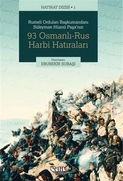Rumeli Orduları Başkumandanı Süleyman Hüsnü Paşa'nın 93 Osmanlı-Rus Harbi Hatıraları ürün görseli