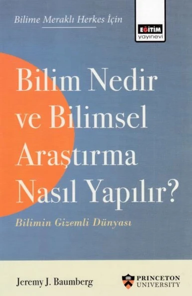Bilim Nedir ve Bilimsel Araştırma Nasıl Yapılır? - Bilimin Gizemli Dünyası ürün görseli