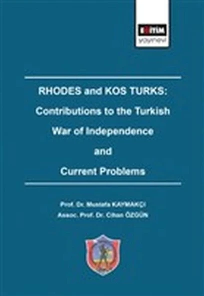 Rhodes and Kos Turks: Contributions to the Turkish War Of Independence And Current Problems ürün görseli