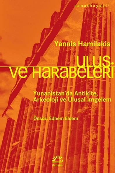 Ulus ve Harabeleri - Yunanistan’da Antikite, Arkeoloji ve Ulusal İmgelem ürün görseli