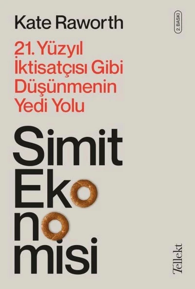 Simit Ekonomisi - 21. Yüzyıl İktisatçısı Gibi Düşünmenin Yedi Yolu ürün görseli
