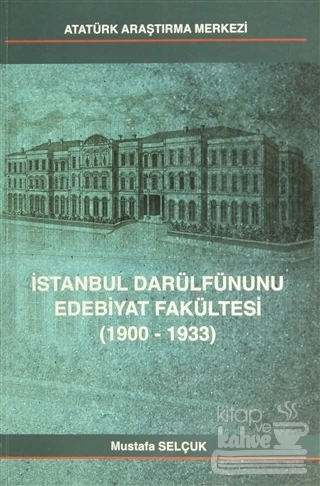 İstanbul Darülfünunu Edebiyat Fakültesi (1900 1933) ürün görseli 1