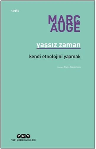 Yaşsız Zaman - Kendi Etnolojini Yapmak ürün görseli