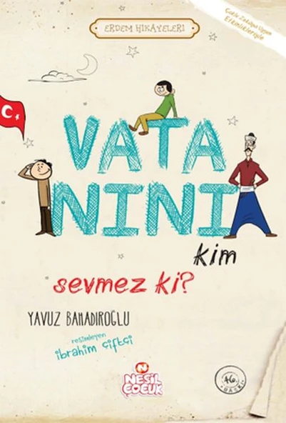 Vatanını Kim Sevmez ki! - Erdem Hikayeleri ürün görseli