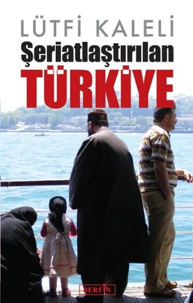 Şeriatlaştırılan Türkiye ürün görseli