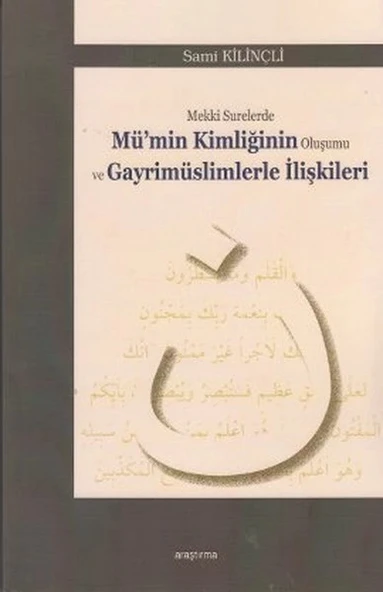 Mekki Surelerde Mü'min Kimliğinin Oluşumu ve Gayrimüslimlerle İlişkileri ürün görseli