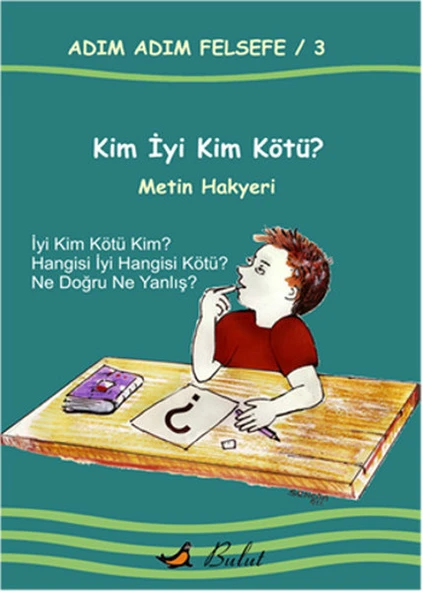 Kim İyi Kim Kötü? / Adım Adım Felsefe 3.Kitap ürün görseli