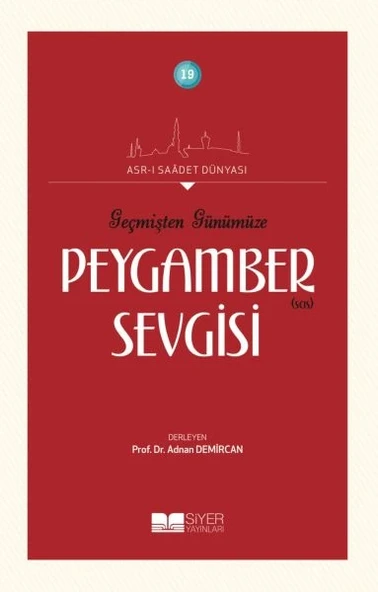 Geçmişten Günümüze Peygamber Sevgisi - Asrı Saadet Dünyası 19 ürün görseli