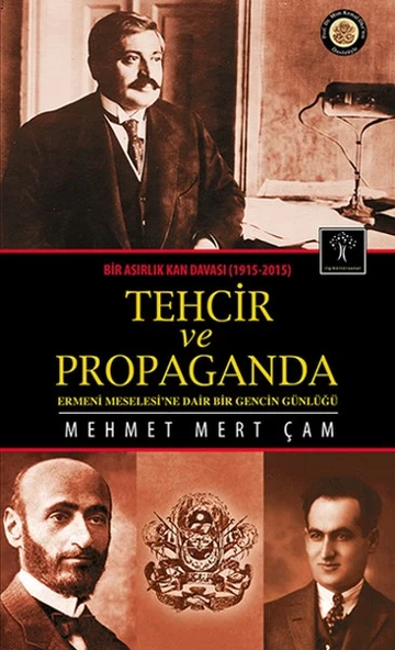 Tehcir ve Propaganda  Bir Asırlık Kan Davası (1915-2015) ürün görseli