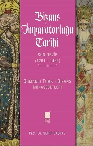 Bizans İmparatorluğu Tarihi Son Devir (1261-1461)  Osmanlı Türk-Bizans Münasebetleri ürün görseli