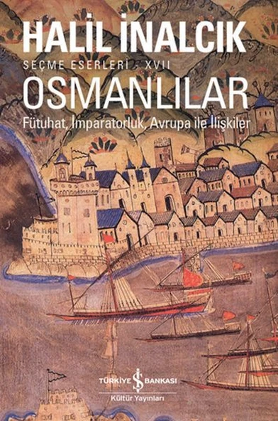 Osmanlılar - Fütuhat, İmparatorluk, Avrupa İle İlişkiler ürün görseli
