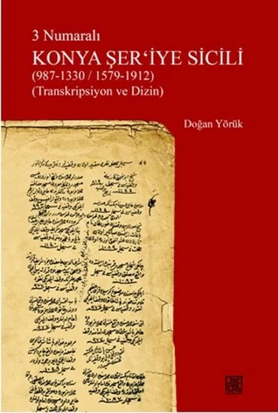 3 Numaralı Konya Şer'iyye Sicili (987-1330/1579-1912) (Transkripsiyon ve Dizin) ürün görseli