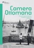 Camera Ottomana  Osmanlı İmparatorluğu’nda Fotoğraf ve Modernite 1840-1914 ürün görseli