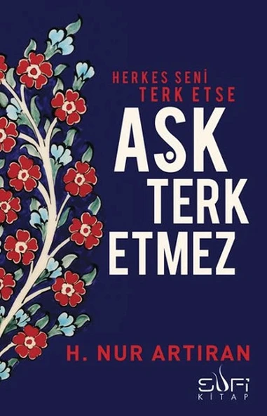 Herkes Seni Terk Etse Aşk Terk Etmez ürün görseli