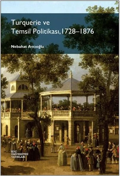 Turquerie ve Temsil Politikası, 1728-1876 ürün görseli