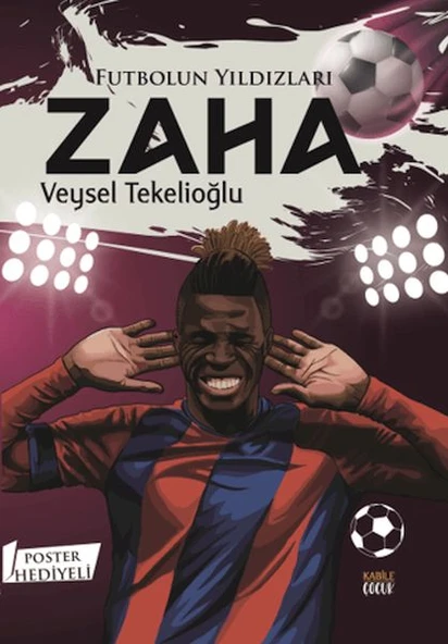 Futbolun Yıldızları Zaha (Poster Hediyeli) ürün görseli