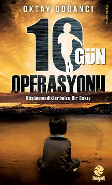10 Gün Operasyonu  Ülkenin Geleceği mi, Senin Geleceğin mi? ürün görseli