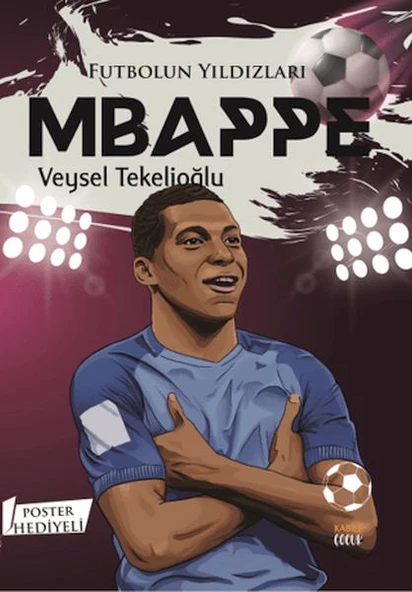 Futbolun Yıldızları Mbappe (Poster Hediyeli) ürün görseli