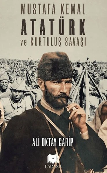 Mustafa Kemal Atatürk ve Kurtuluş Savaşı ürün görseli