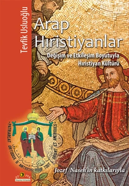 Arap Hıristiyanlar  Değişim ve Etkileşim Boyutuyla Hıristiyan Kültürü ürün görseli