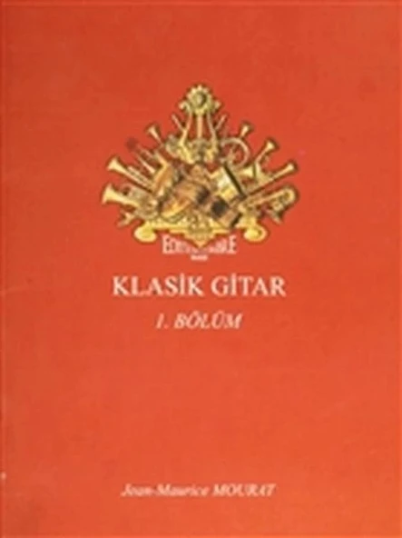 Klasik Gitar 1. Bölüm - Dört Bölümlük Koleksiyon ürün görseli