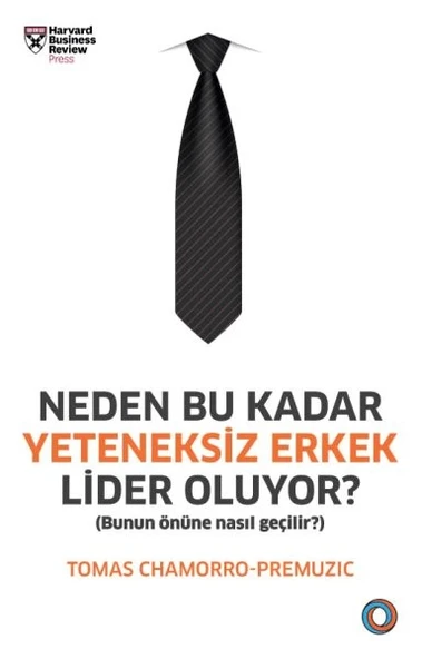 Neden Bu Kadar Yeteneksiz Erkek Lider Oluyor? - Bunun Önüne Nasıl Geçilir ürün görseli