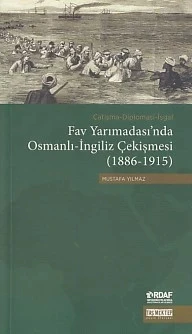 Fav Yarımadası'nda Osmanlı-İngiliz Çekişmesi (1886-1915) ürün görseli
