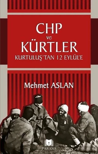 CHP ve Kürtler - Kurtuluş’tan 12 Eylül’e ürün görseli