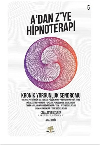 Kronik Yorgunluk Sendromu - A'dan Z’ye Hipnoterapi - 5. Kitap ürün görseli